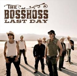 The Bosshoss : Last Day